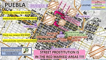 Explore The World Of Street Prostitution In Puebla, Mexico With A Detailed Map And Hands-On Experience